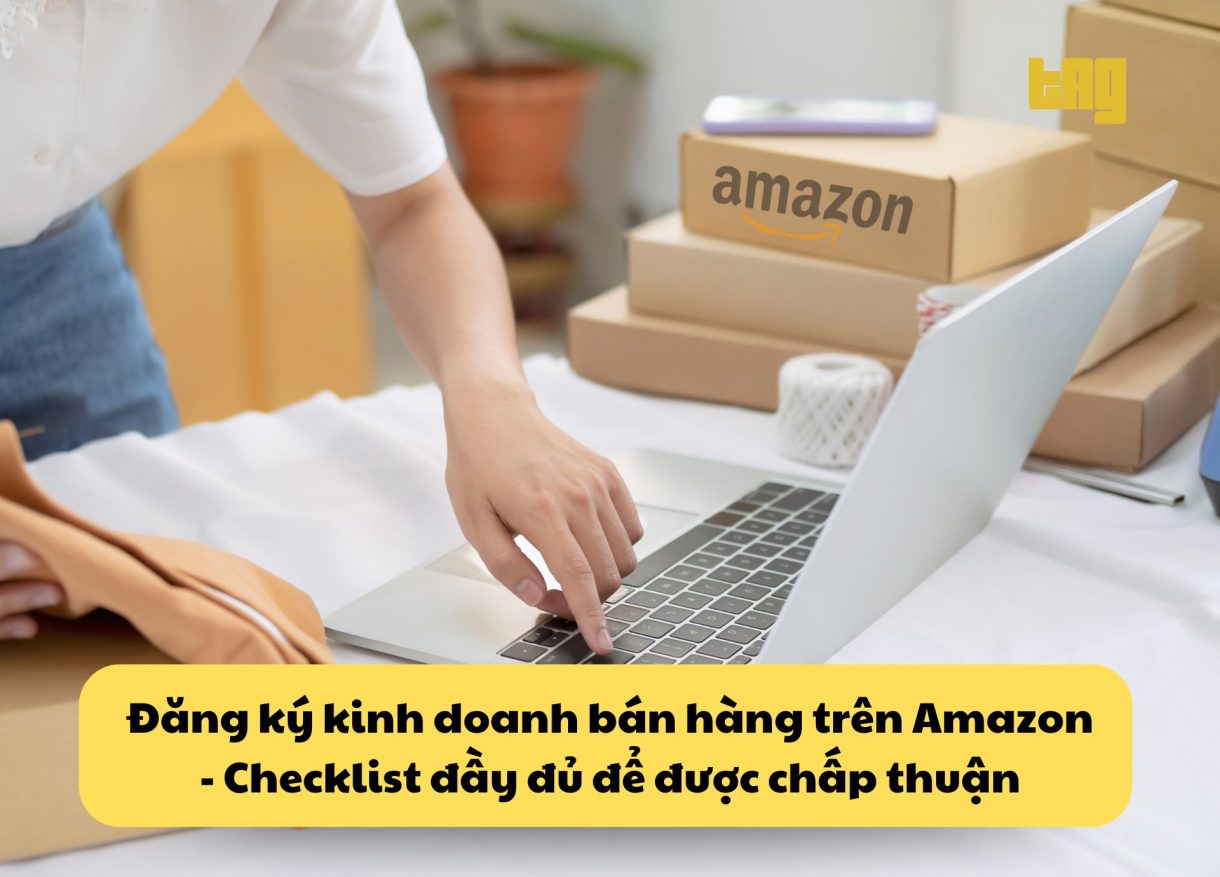 Đăng ký kinh doanh bán hàng trên Amazon
