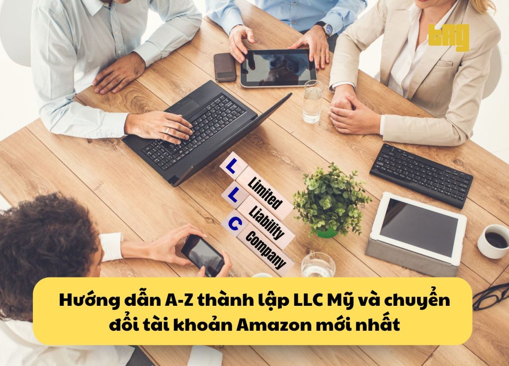 Hướng dẫn A-Z thành lập LLC Mỹ