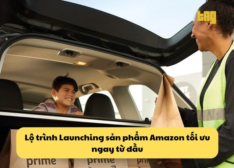 Lộ trình Launching sản phẩm Amazon tối ưu ngay từ đầu